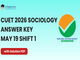 public/image/19-12:05-CUET 2026 May 19 Shift 1 Sociology Answer Key.png